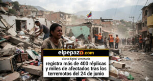 Venezuela registra más de 400 réplicas y miles de afectados tras los terremotos del 24 de junio