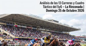 Guía Definitiva de EL PEPAZO HÍPICO: Análisis de las 13 Carreras y Cuadro Táctico del 5y6 – La Rinconada | Domingo 25 de Octubre 2026